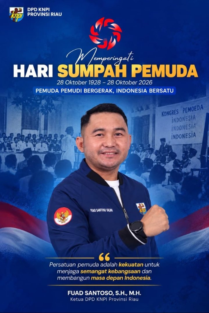 Hari Sumpah Pemuda ke-98, Ketua KNPI Riau Fuad Santoso ;  Pemuda Riau Harus Bergerak, Indonesia Bersatu
