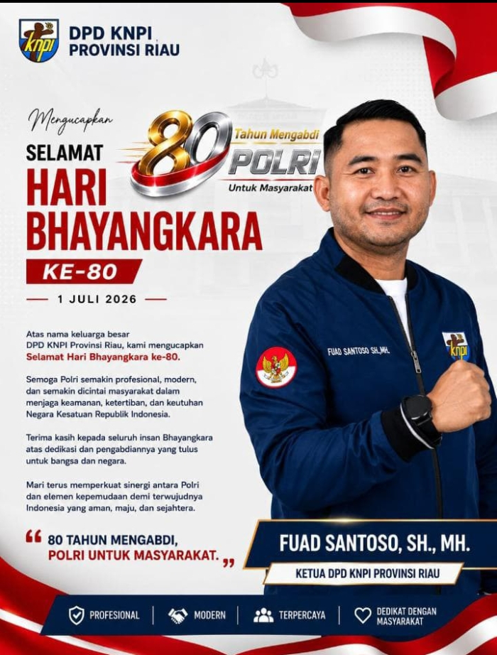 Ketua KNPI Riau Fuad Santoso Ucapkan Selamat HUT Bhayangkara Ke 80, Polri Semakin Presisi