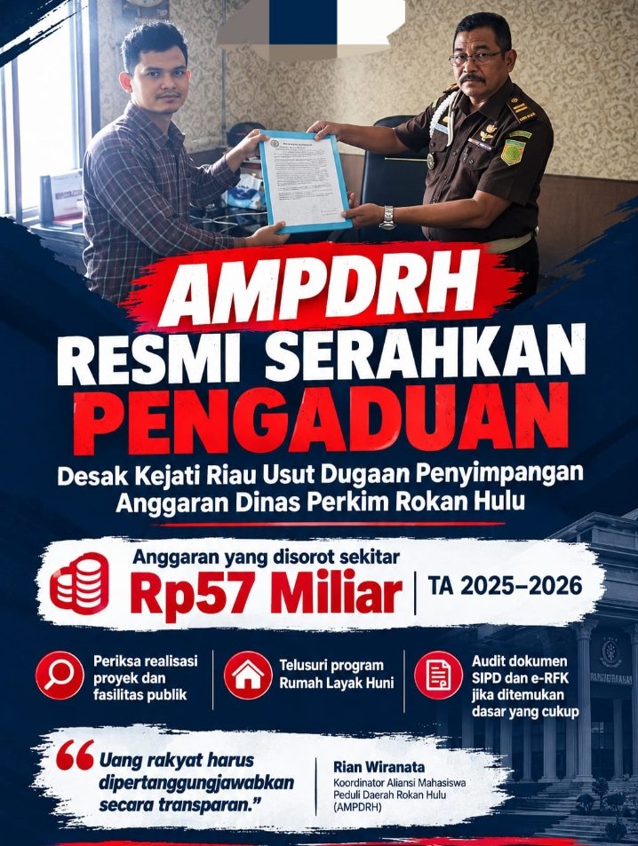 AMPDRH Desak Kejati Riau Usut Dugaan Penyimpangan Anggaran Rp57 Miliar di Dinas Perkim Rokan Hulu